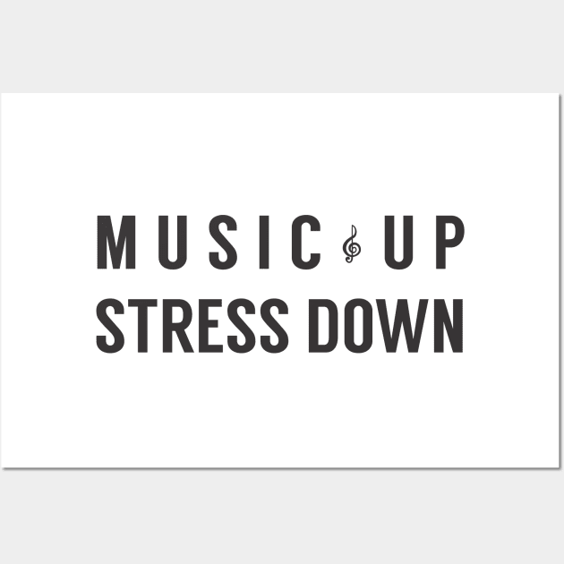 Music Up Stress Down Wall Art by cxtnd